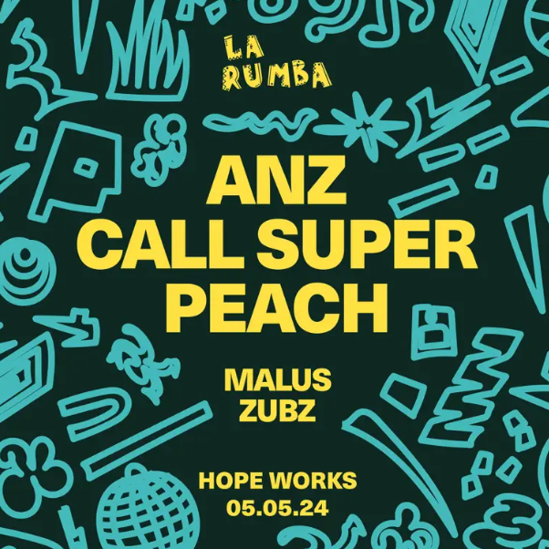 La Rumba: Anz  Call Super  Peach  Zubz  Malus